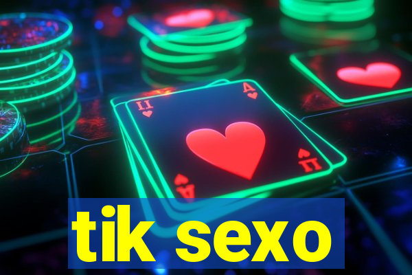 tik sexo